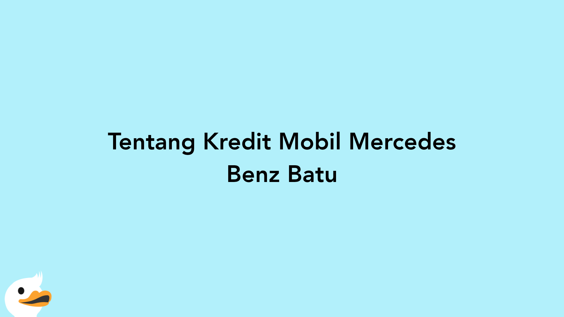 Tentang Kredit Mobil Mercedes Benz Batu