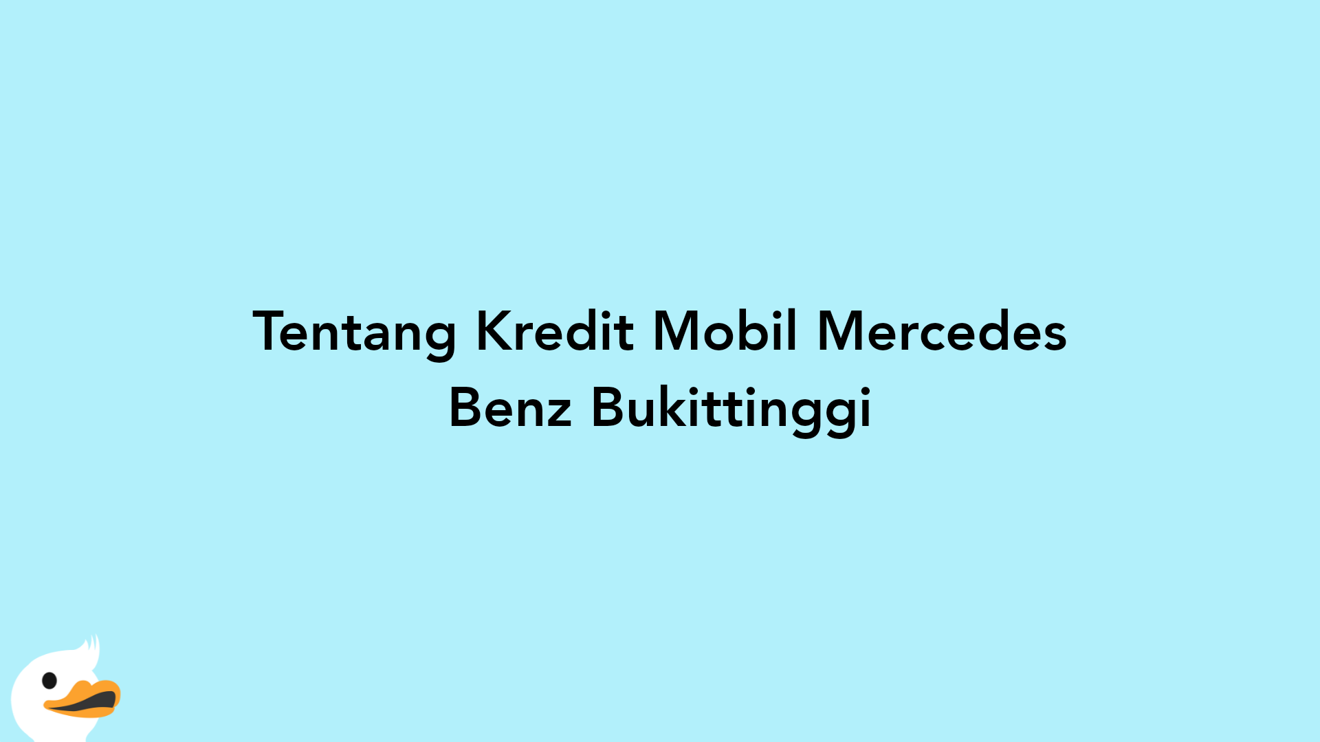 Tentang Kredit Mobil Mercedes Benz Bukittinggi