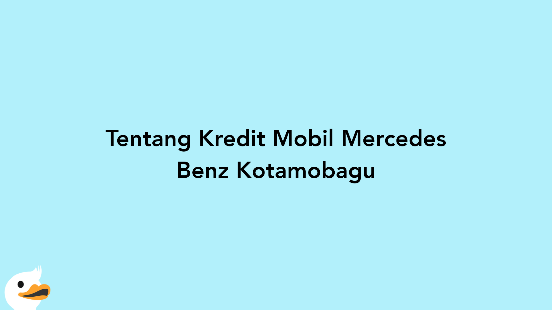 Tentang Kredit Mobil Mercedes Benz Kotamobagu