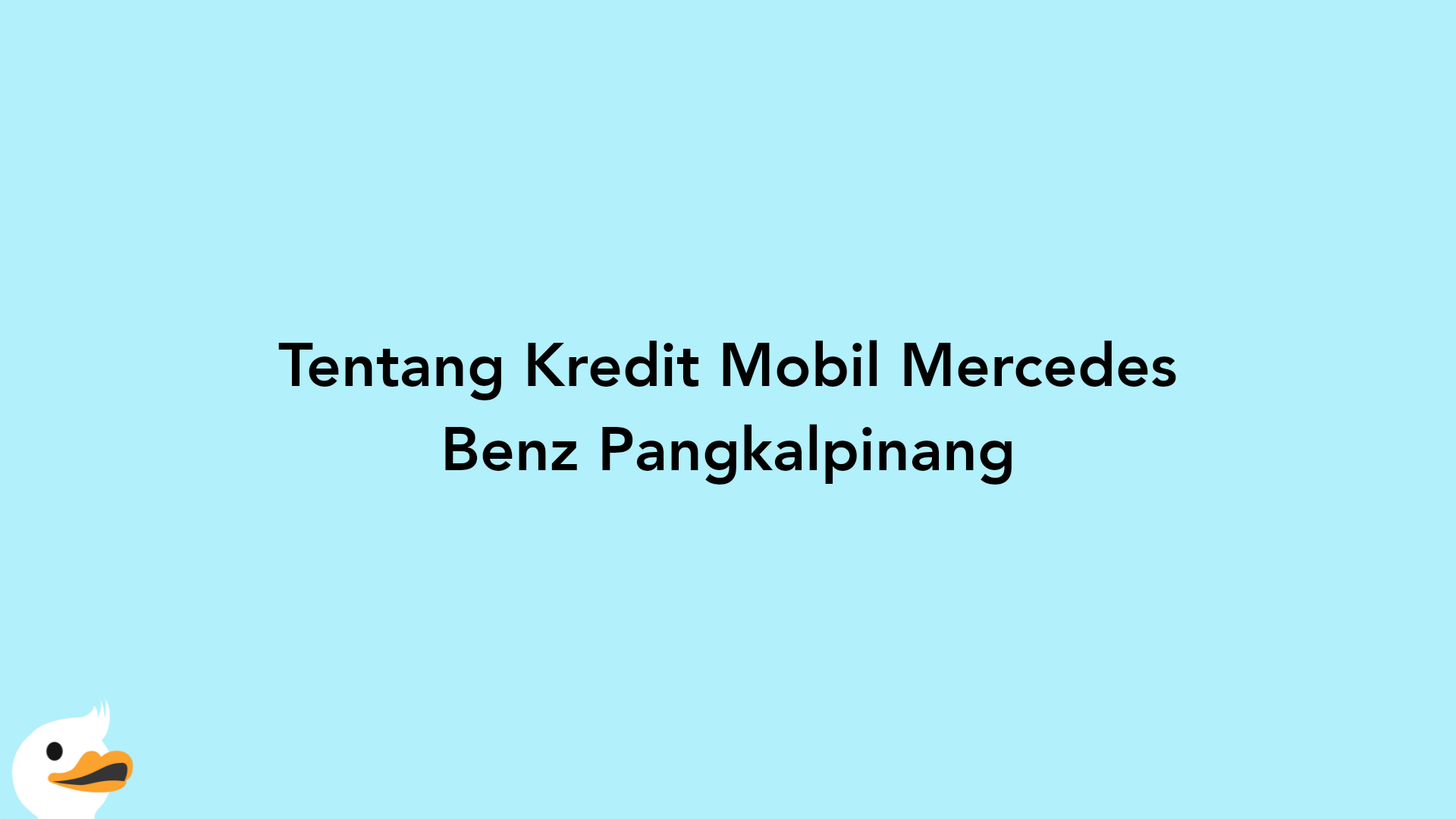 Tentang Kredit Mobil Mercedes Benz Pangkalpinang