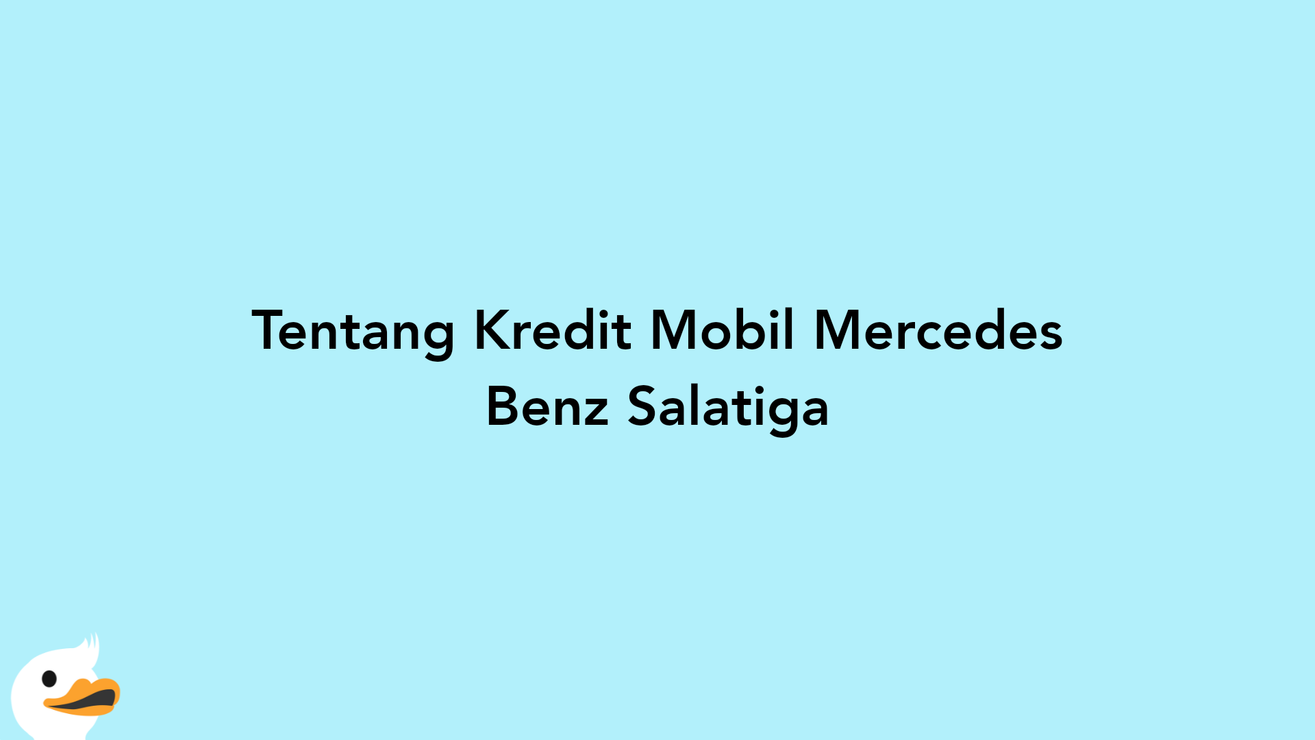 Tentang Kredit Mobil Mercedes Benz Salatiga