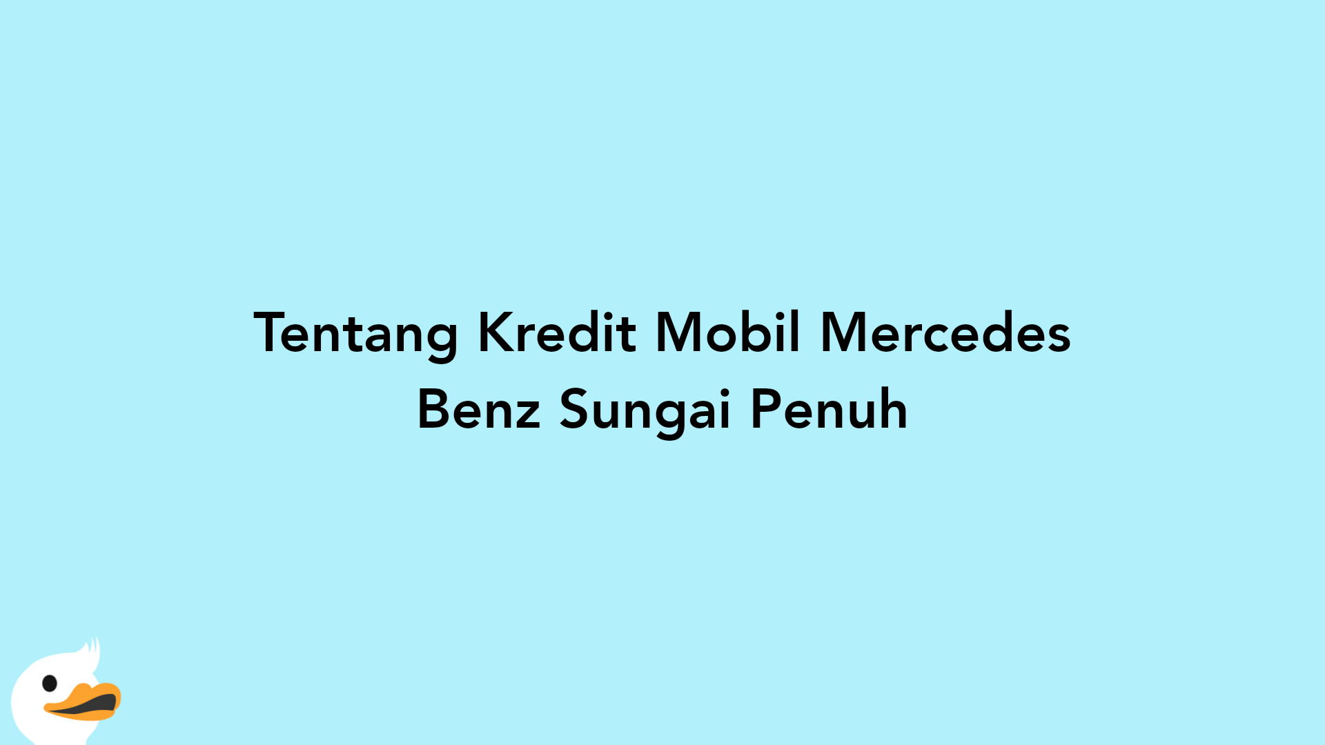 Tentang Kredit Mobil Mercedes Benz Sungai Penuh