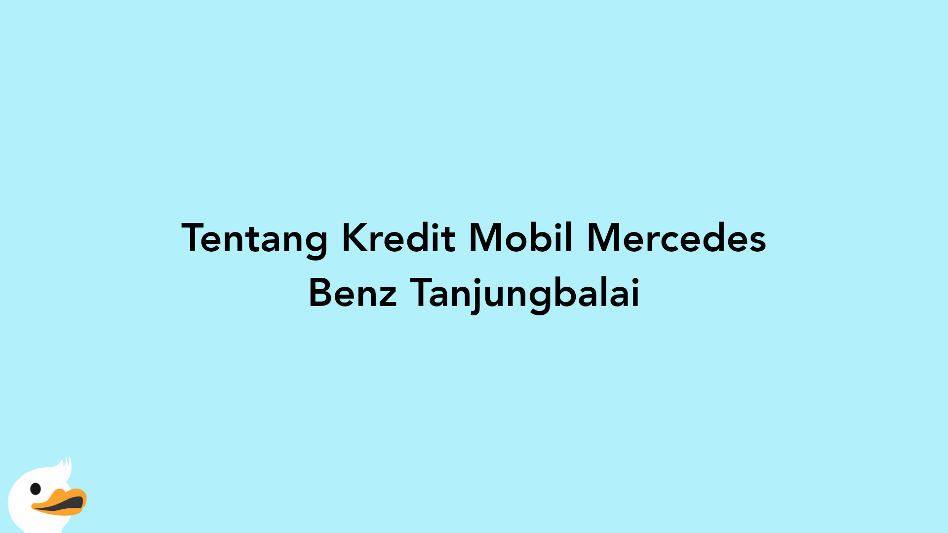 Tentang Kredit Mobil Mercedes Benz Tanjungbalai