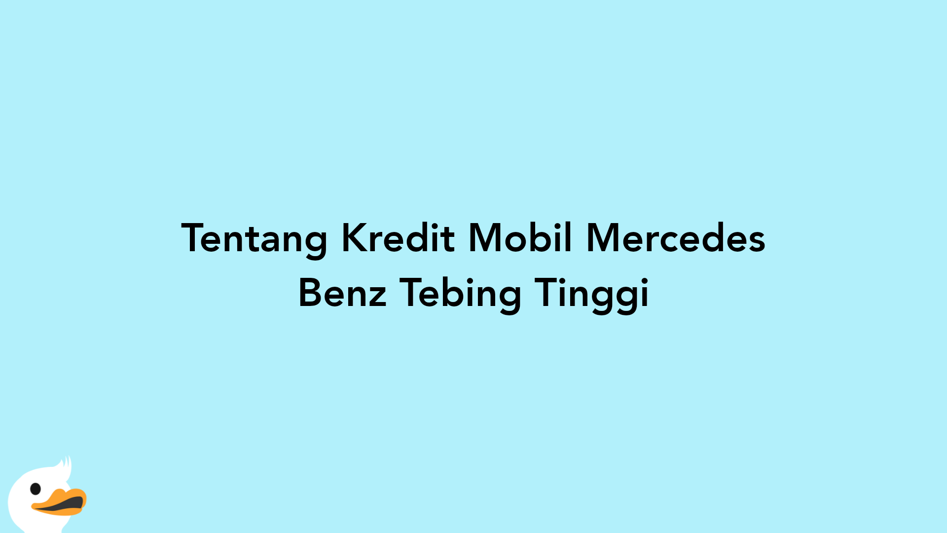 Tentang Kredit Mobil Mercedes Benz Tebing Tinggi