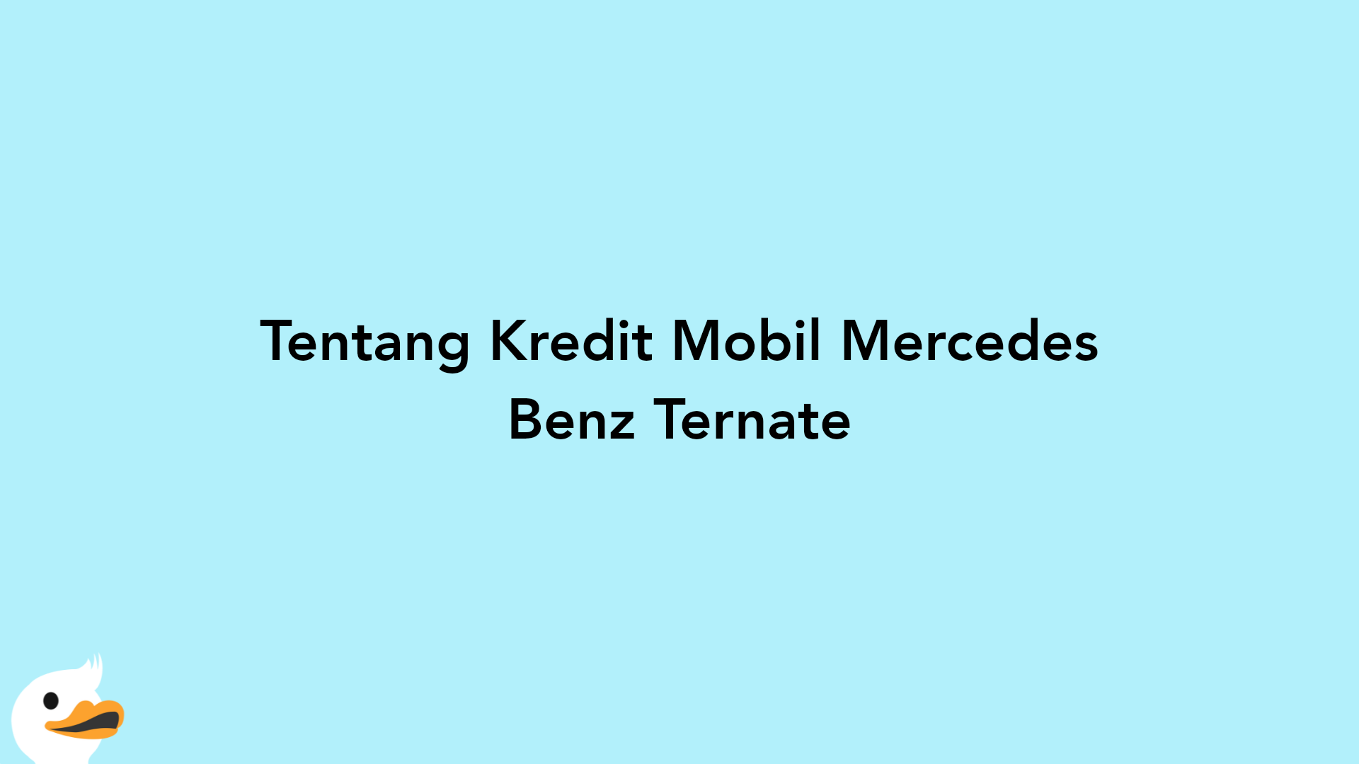 Tentang Kredit Mobil Mercedes Benz Ternate