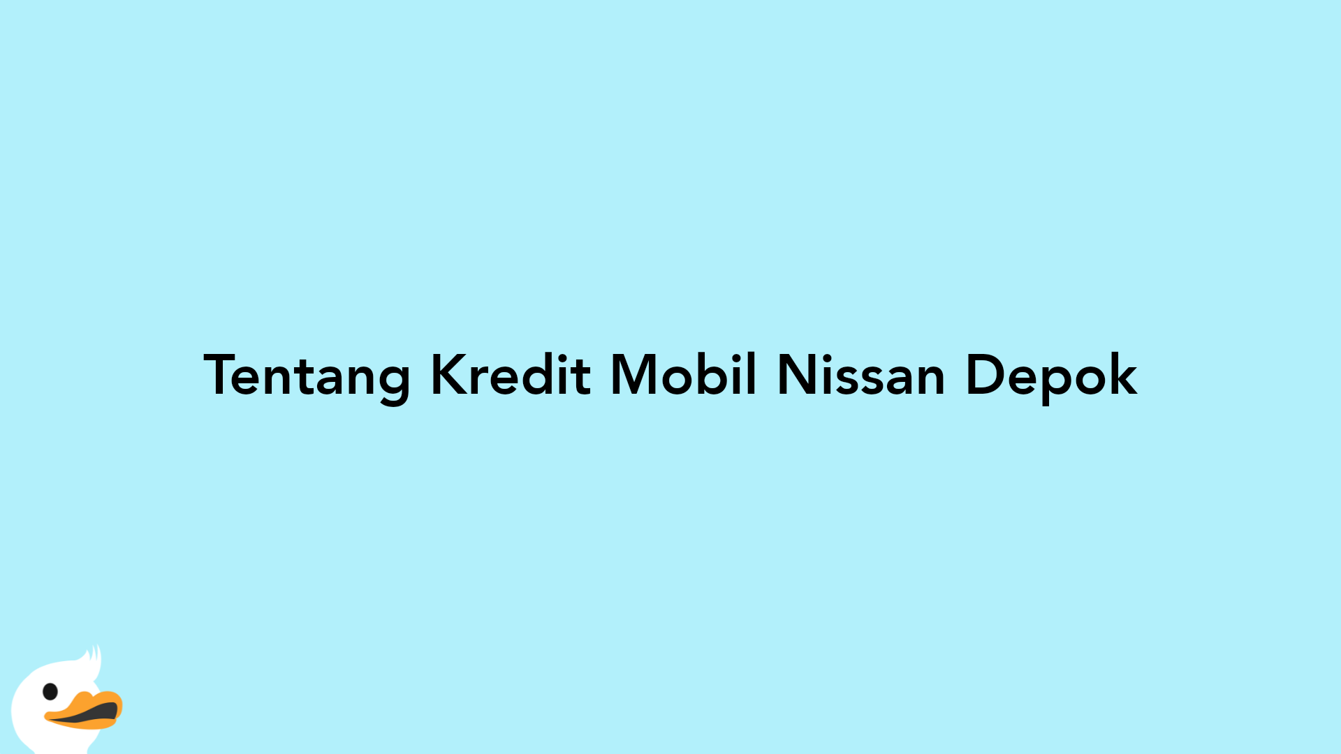 Tentang Kredit Mobil Nissan Depok