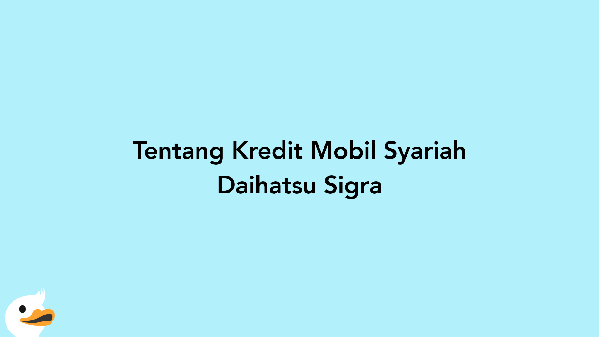 Tentang Kredit Mobil Syariah Daihatsu Sigra