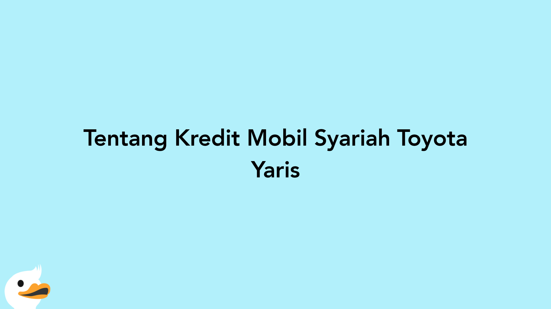 Tentang Kredit Mobil Syariah Toyota Yaris