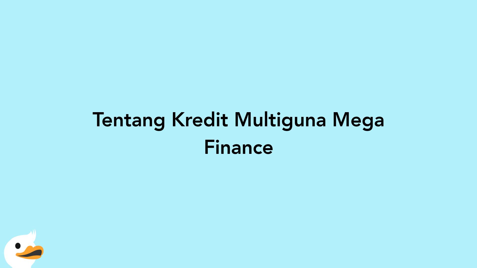 Tentang Kredit Multiguna Mega Finance