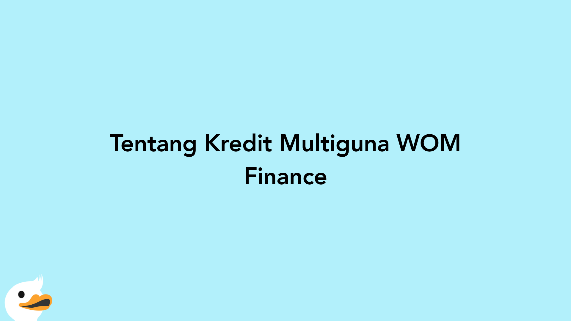 Tentang Kredit Multiguna WOM Finance