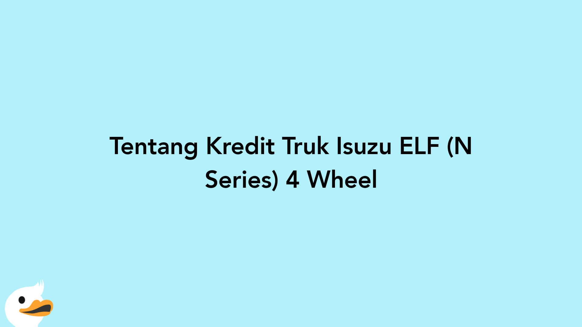 Tentang Kredit Truk Isuzu ELF (N Series) 4 Wheel