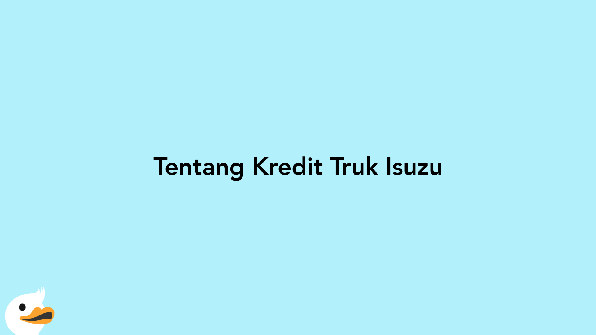 Tentang Kredit Truk Isuzu