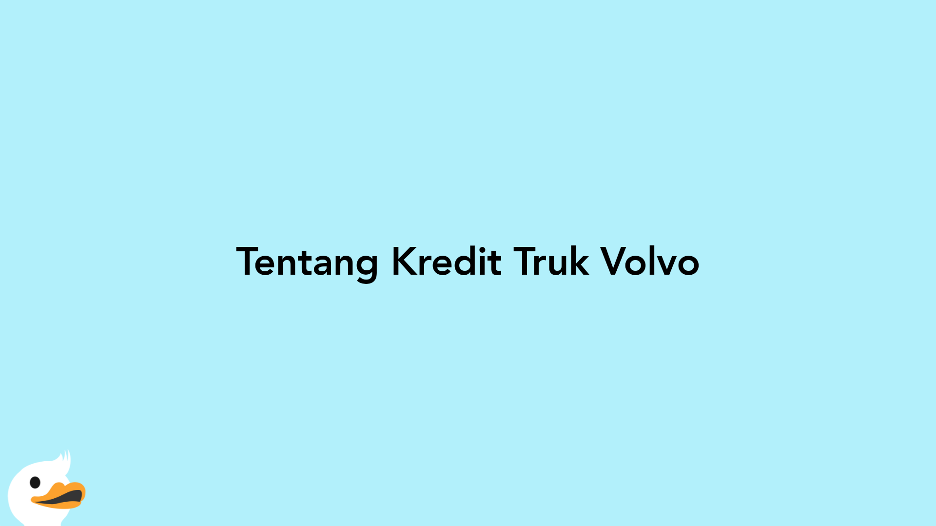 Tentang Kredit Truk Volvo