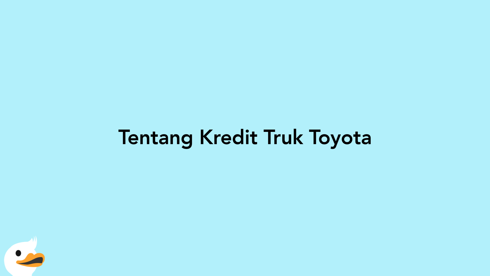 Tentang Kredit Truk Toyota