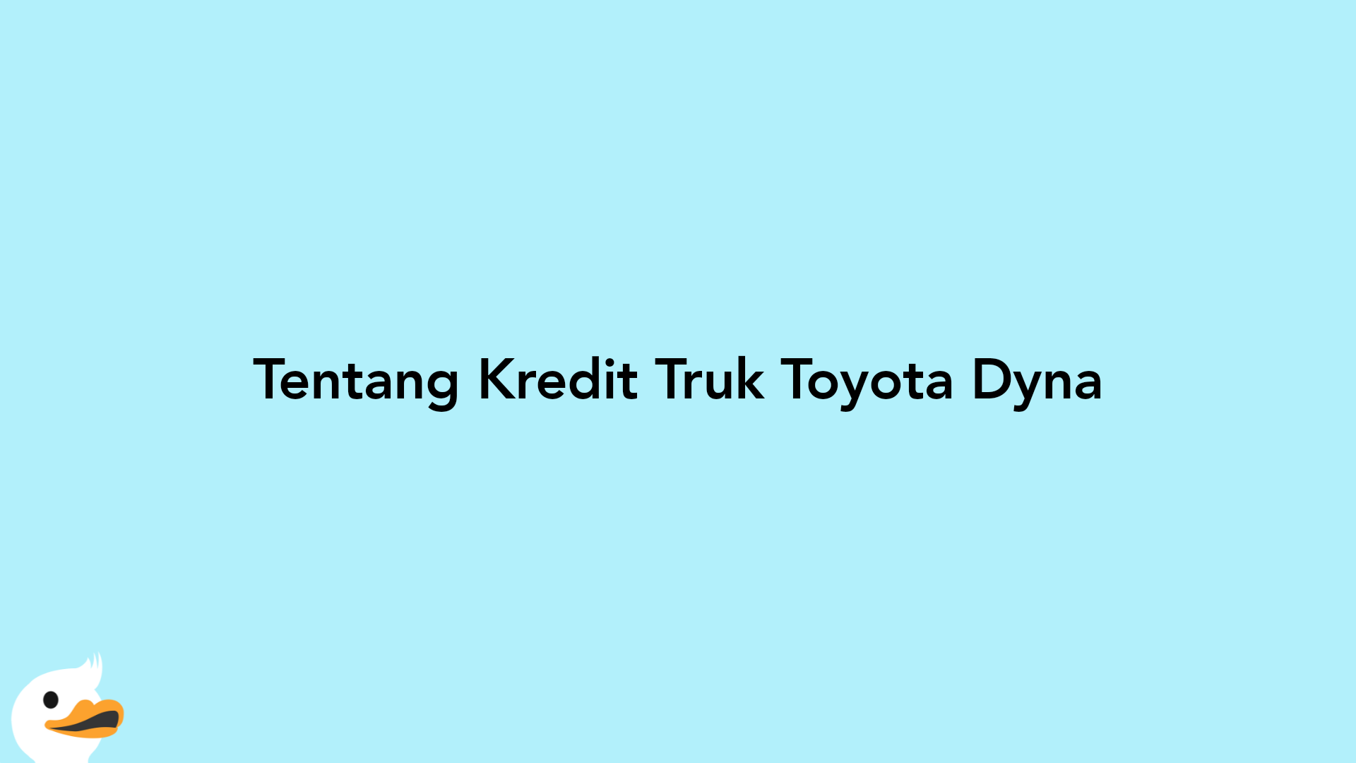 Tentang Kredit Truk Toyota Dyna