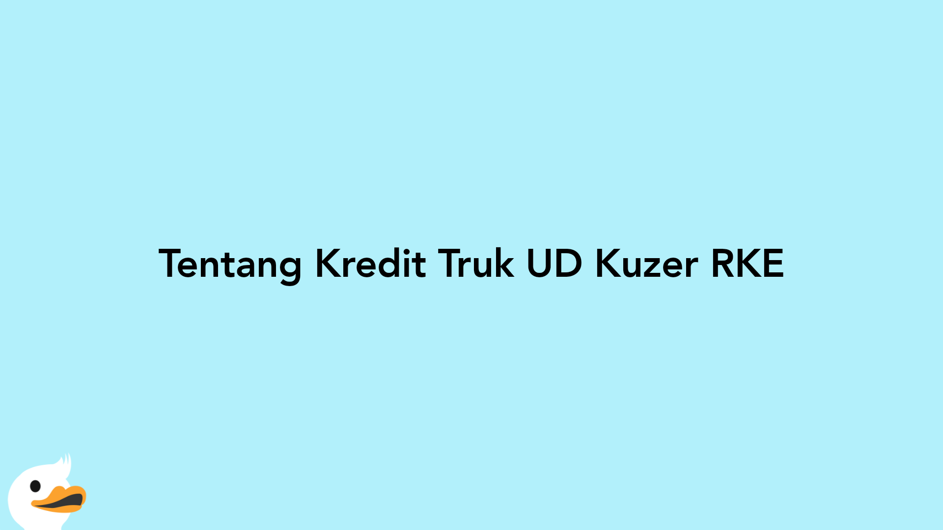 Tentang Kredit Truk UD Kuzer RKE