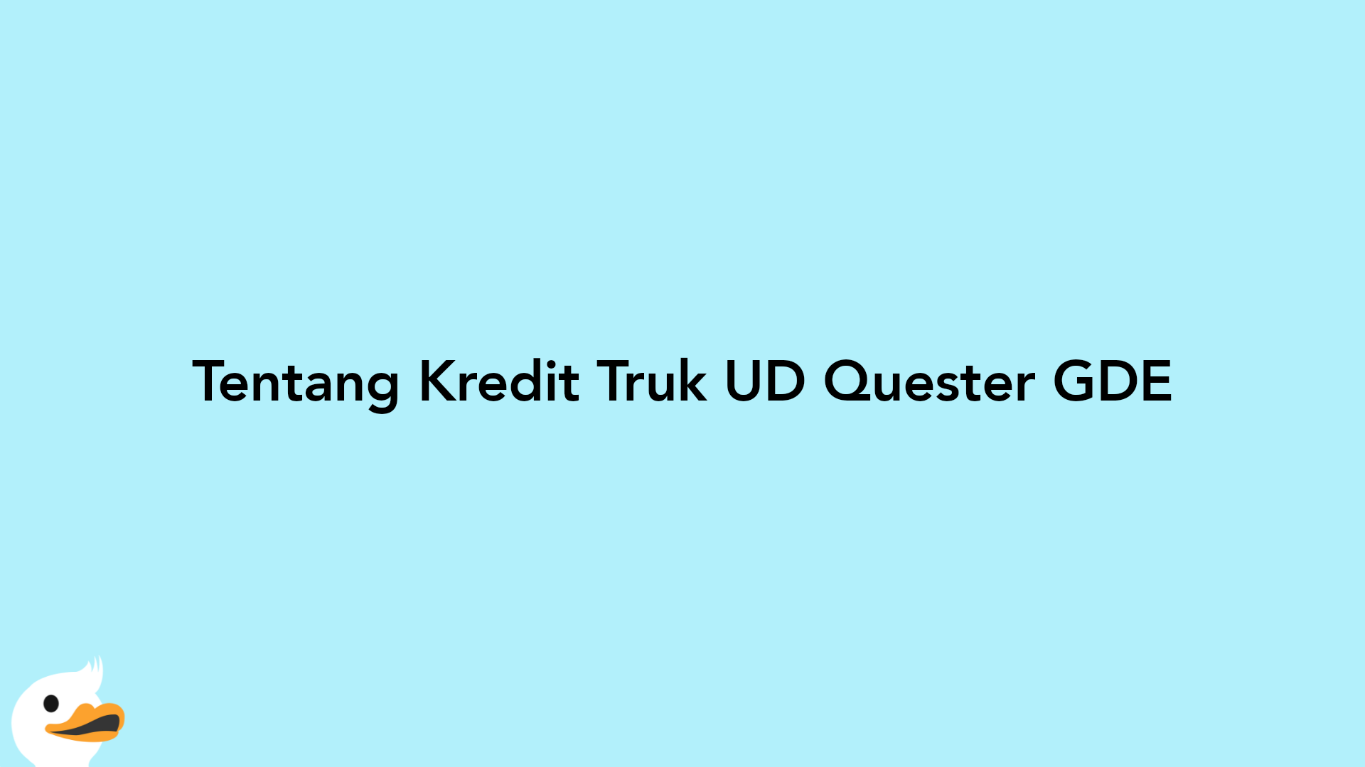 Tentang Kredit Truk UD Quester GDE