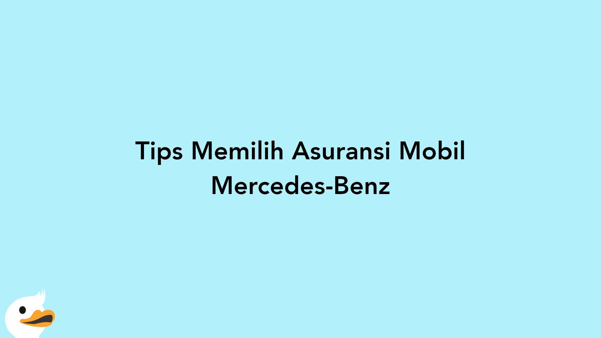 Tips Memilih Asuransi Mobil Mercedes-Benz