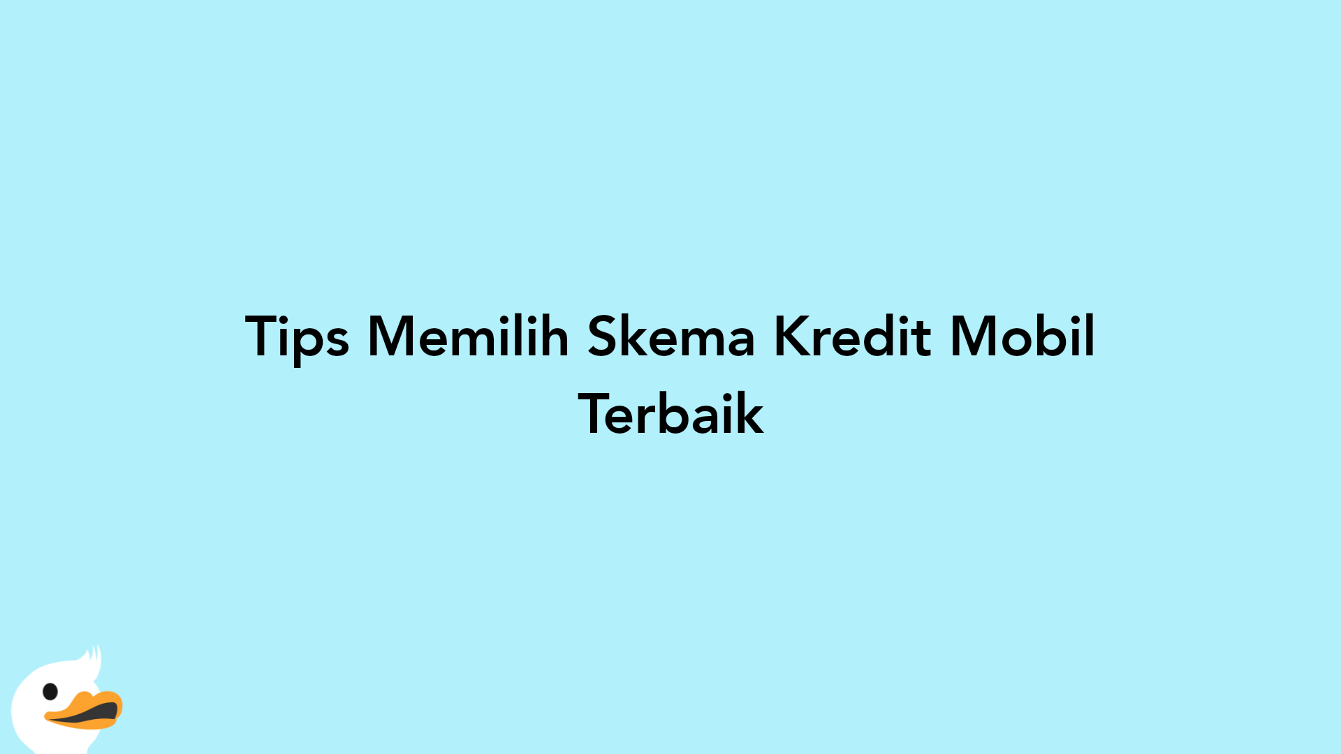 Tips Memilih Skema Kredit Mobil Terbaik