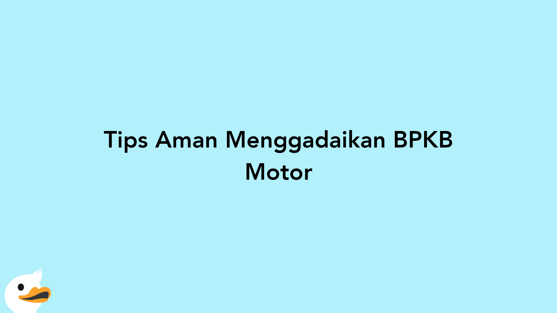 Tips Aman Menggadaikan BPKB Motor