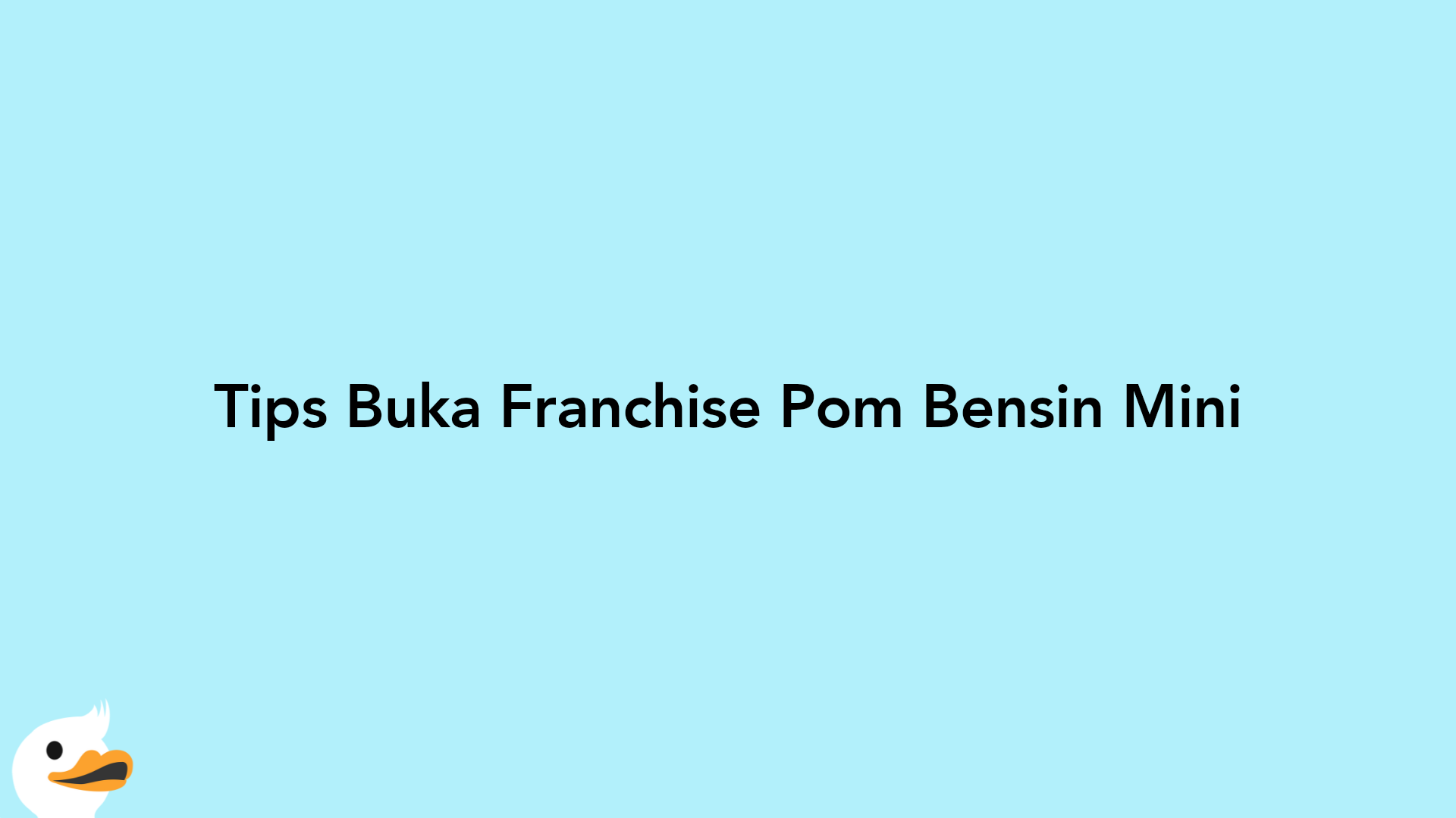 Tips Buka Franchise Pom Bensin Mini