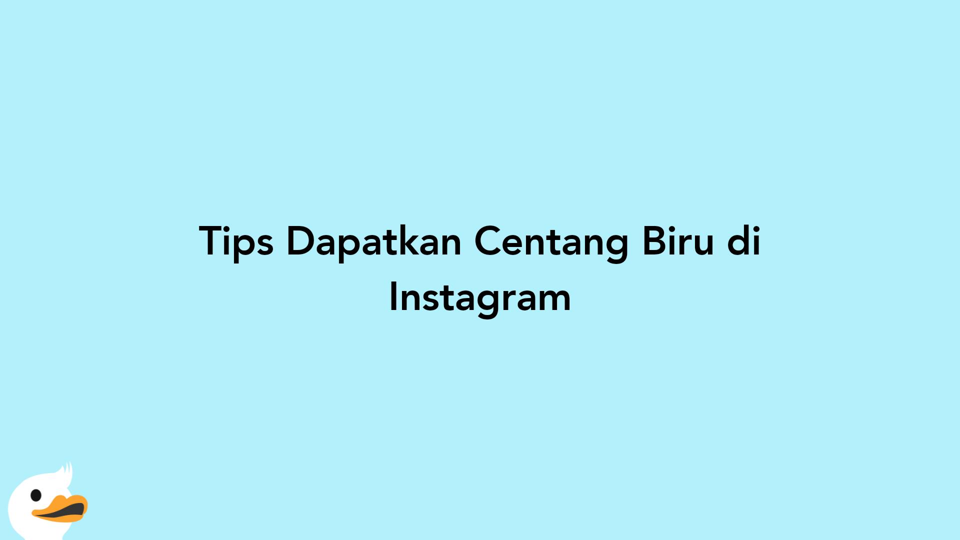 Tips Dapatkan Centang Biru di Instagram