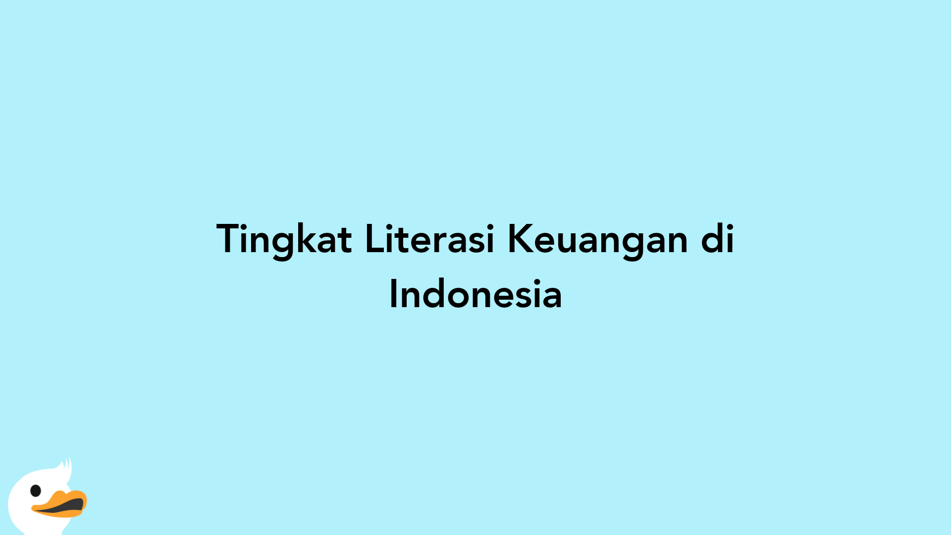 Tingkat Literasi Keuangan di Indonesia