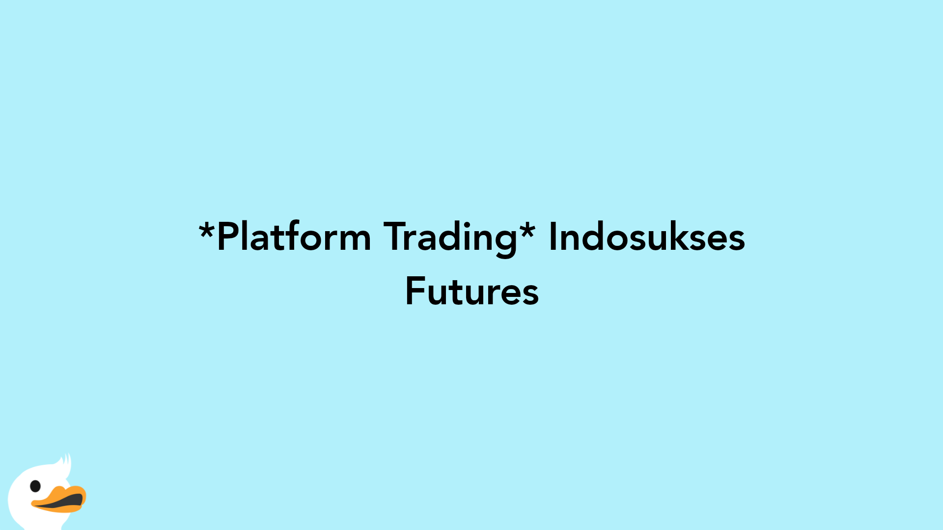 Platform Trading Indosukses Futures