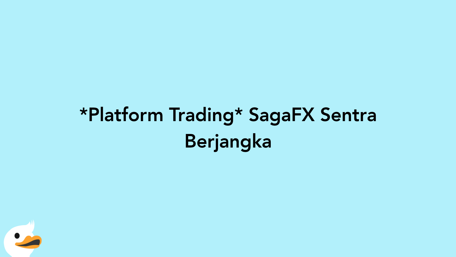 Platform Trading SagaFX Sentra Berjangka
