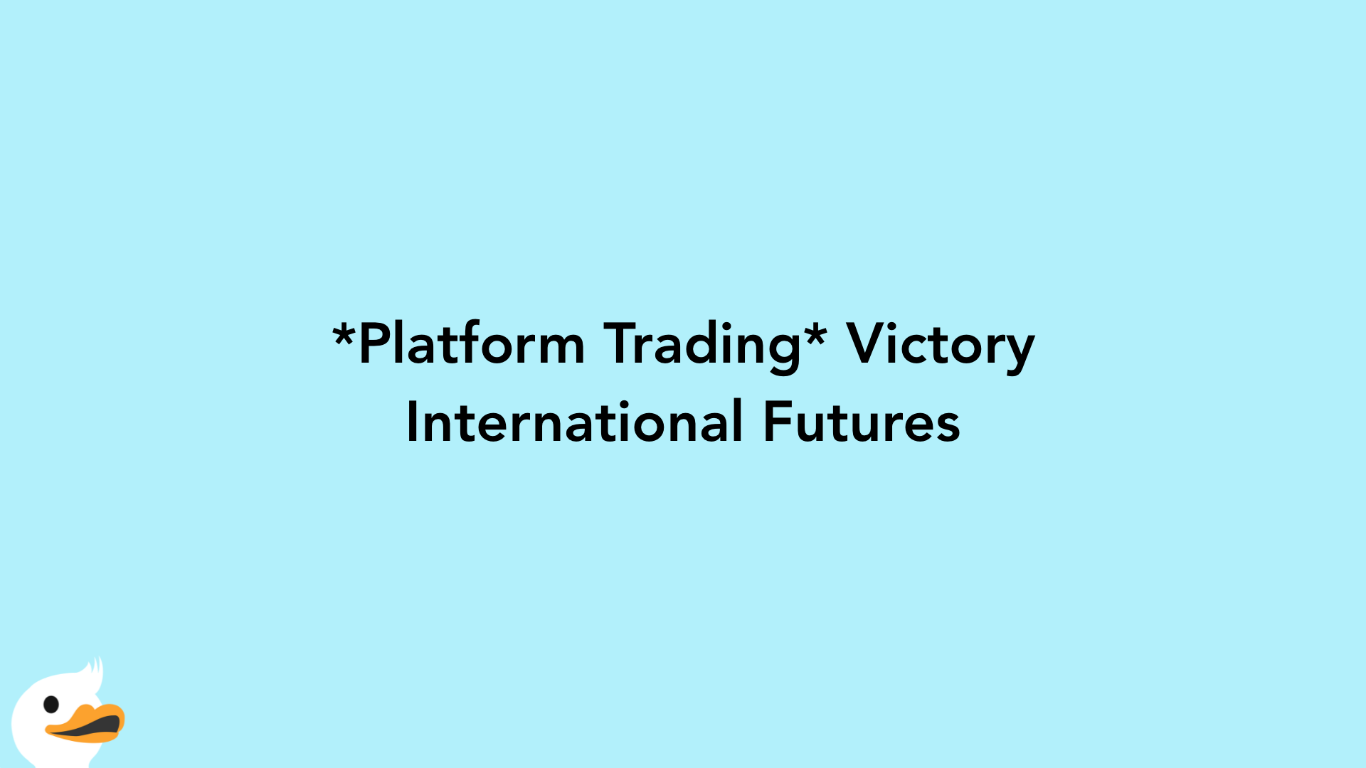 Platform Trading Victory International Futures