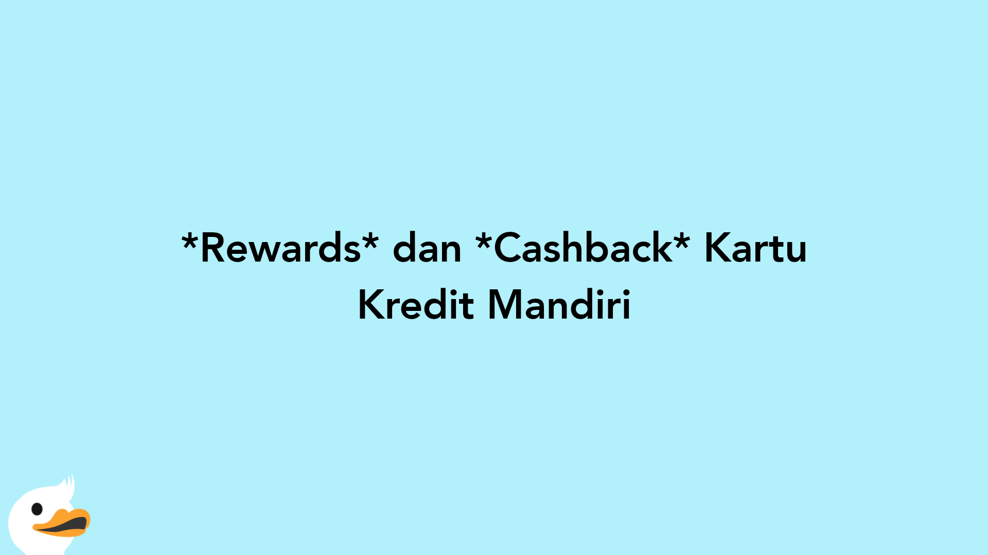 Rewards dan Cashback Kartu Kredit Mandiri
