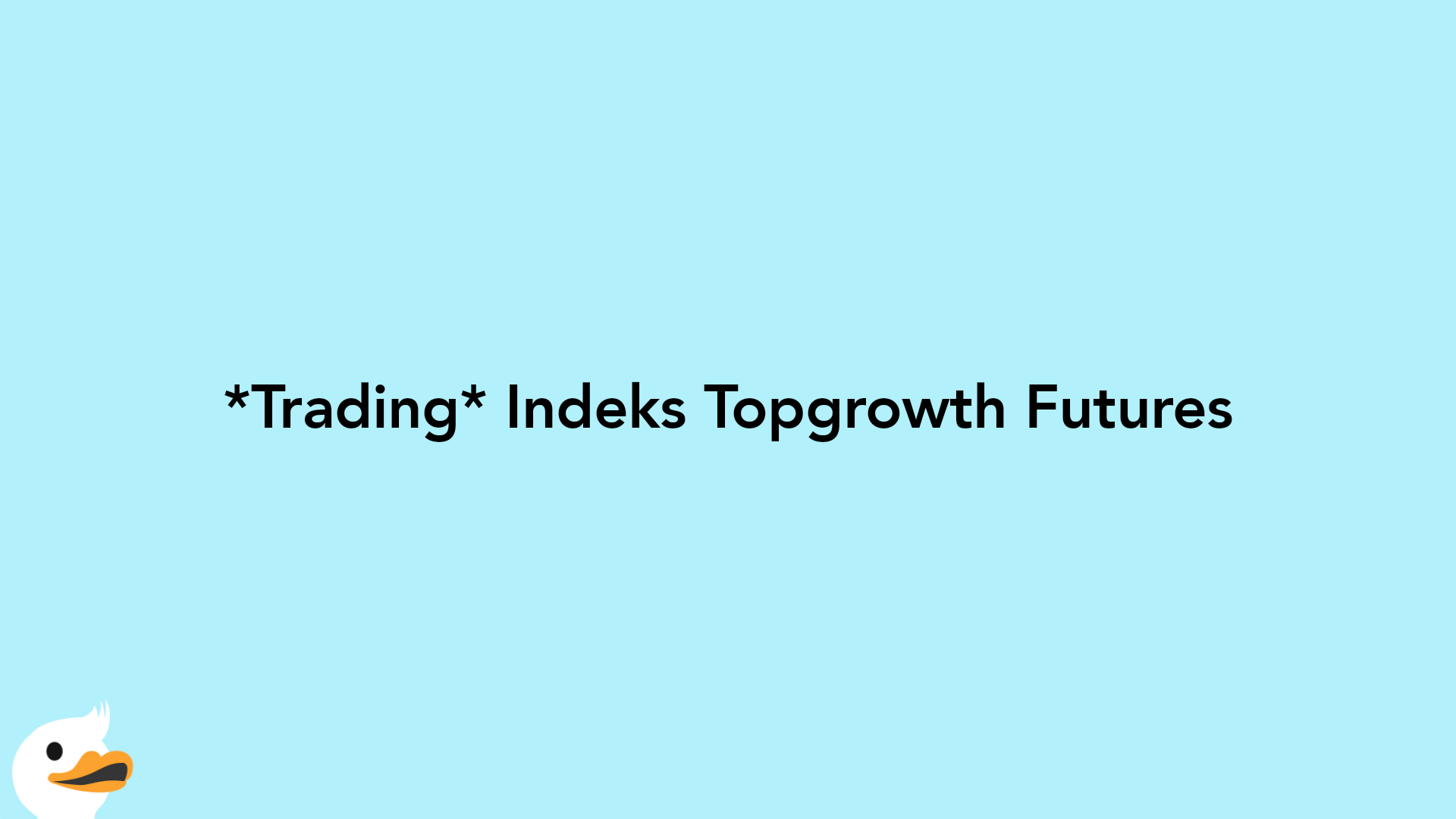 Trading Indeks Topgrowth Futures