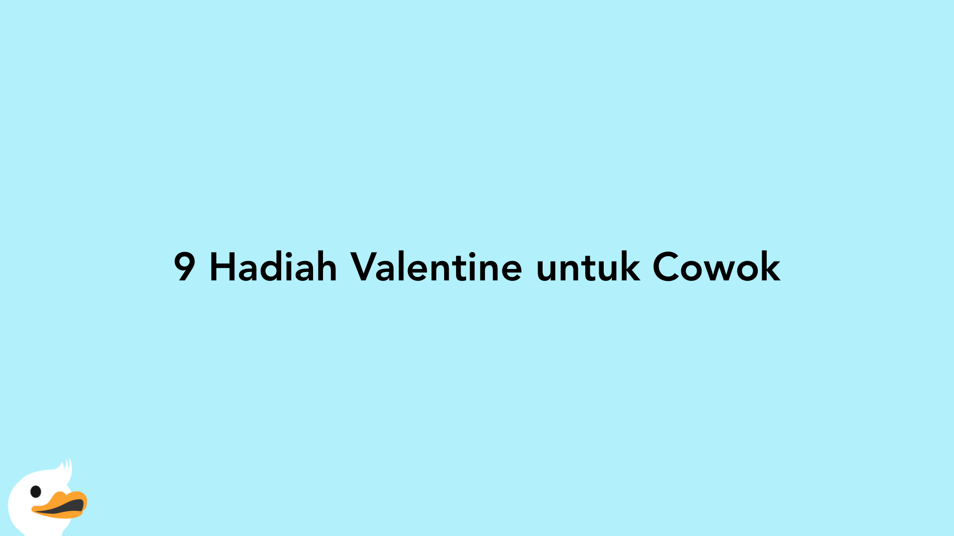 9 Hadiah Valentine untuk Cowok