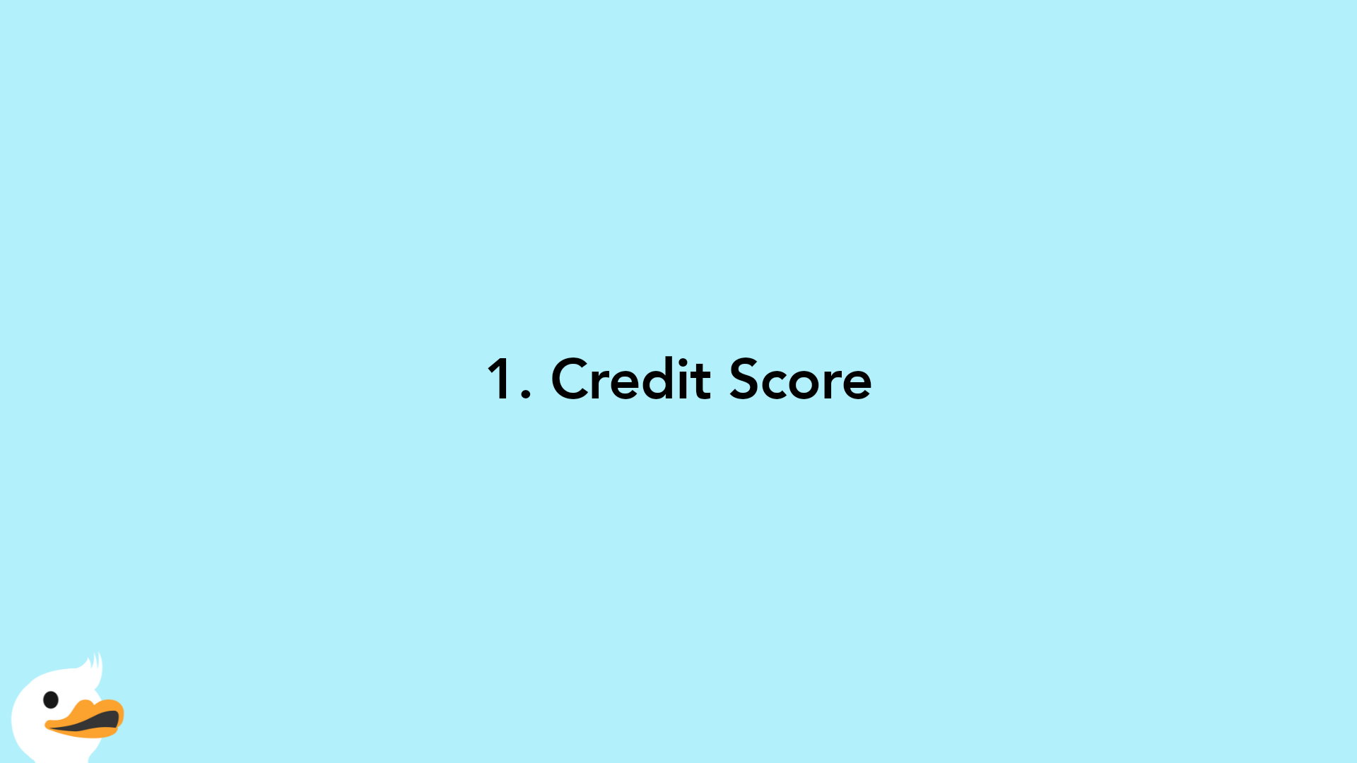 1. Credit Score