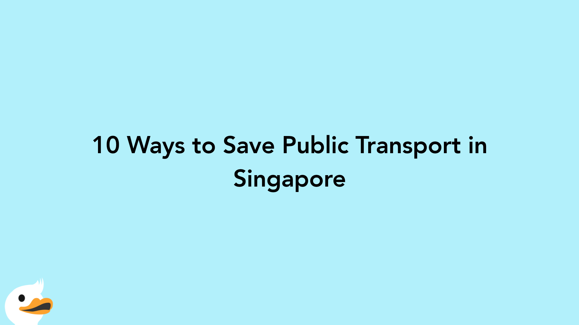 10 Ways to Save Public Transport in Singapore