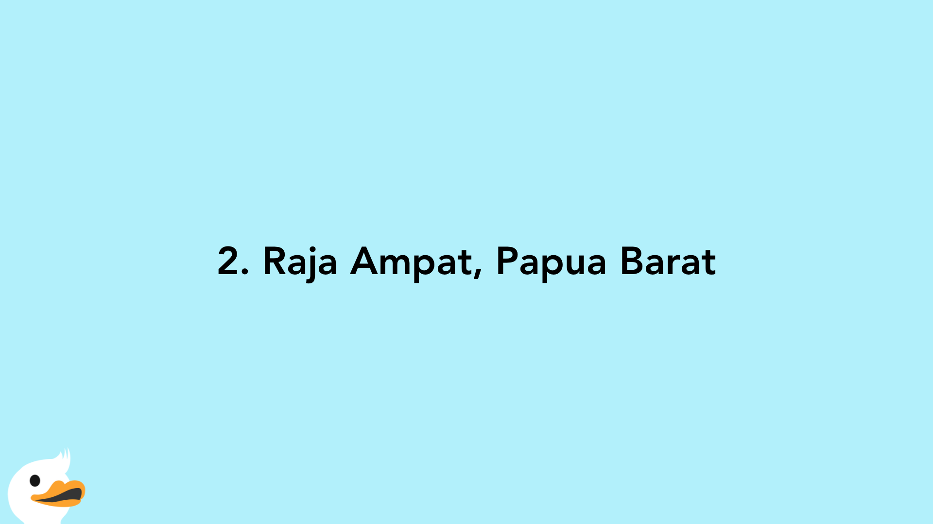2. Raja Ampat, Papua Barat
