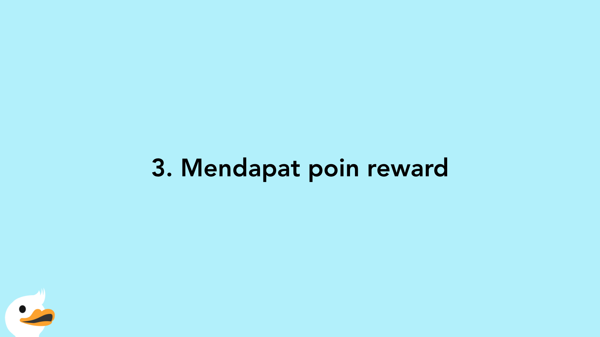 3. Mendapat poin reward