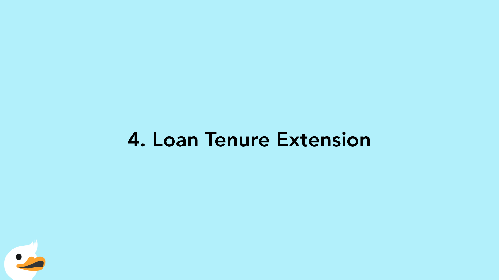 4. Loan Tenure Extension
