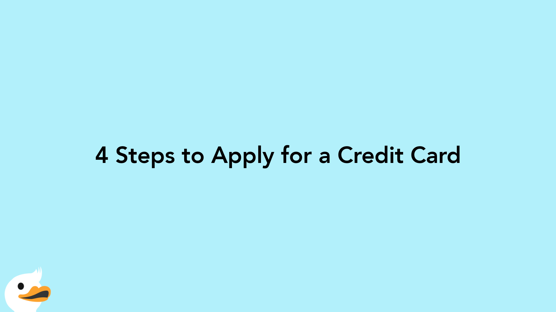 4 Steps to Apply for a Credit Card