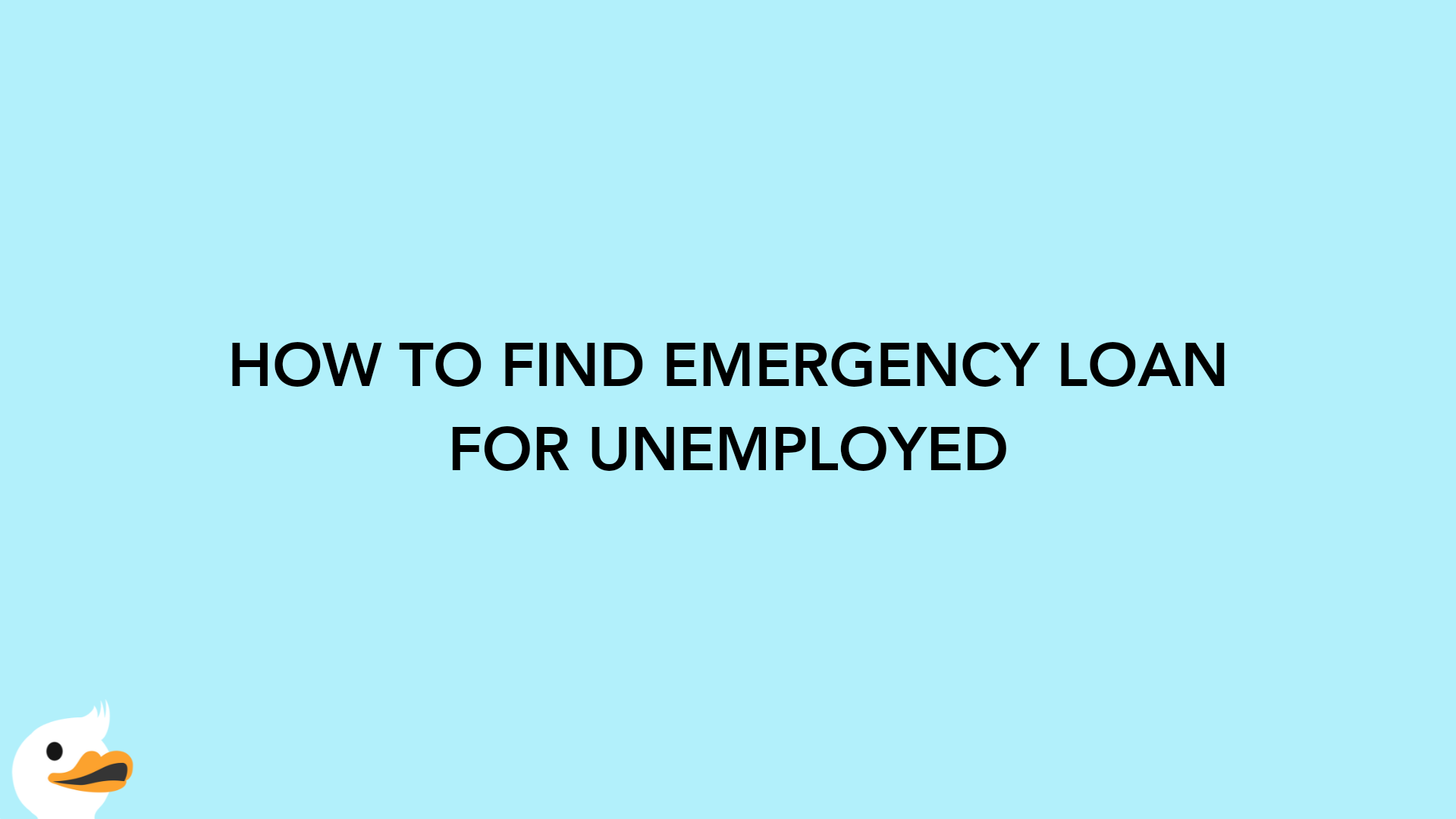 HOW TO FIND EMERGENCY LOAN FOR UNEMPLOYED