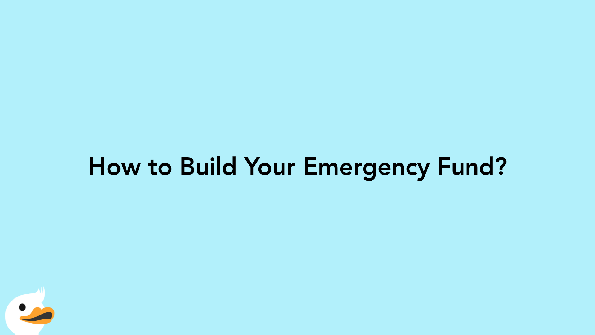 How to Build Your Emergency Fund?
