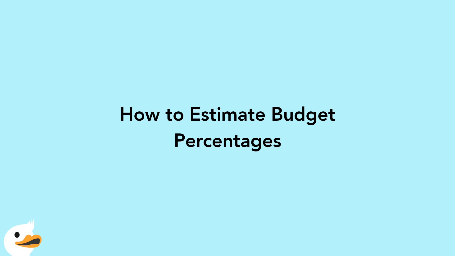How to Estimate Budget Percentages