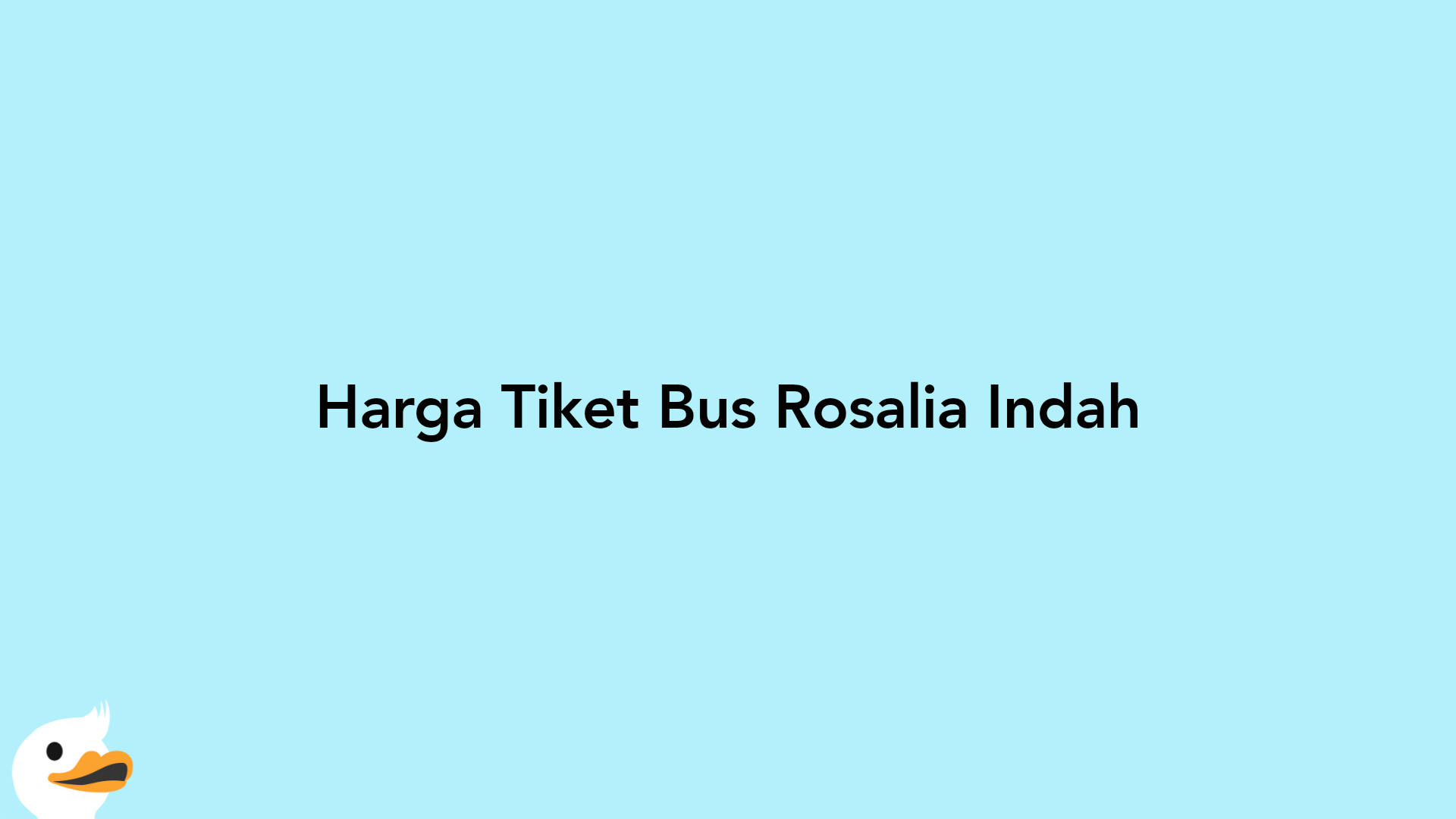 Harga Tiket Bus Rosalia Indah
