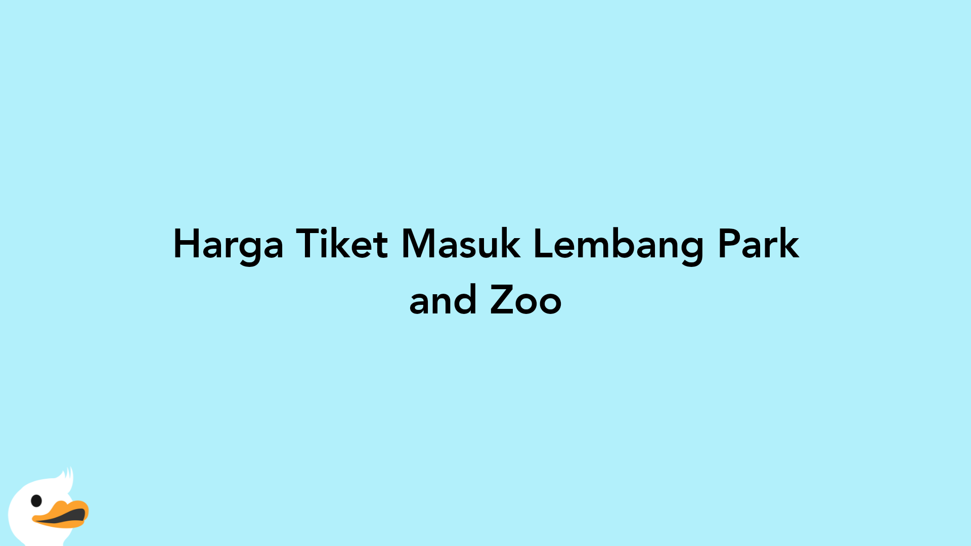 Harga Tiket Masuk Lembang Park and Zoo