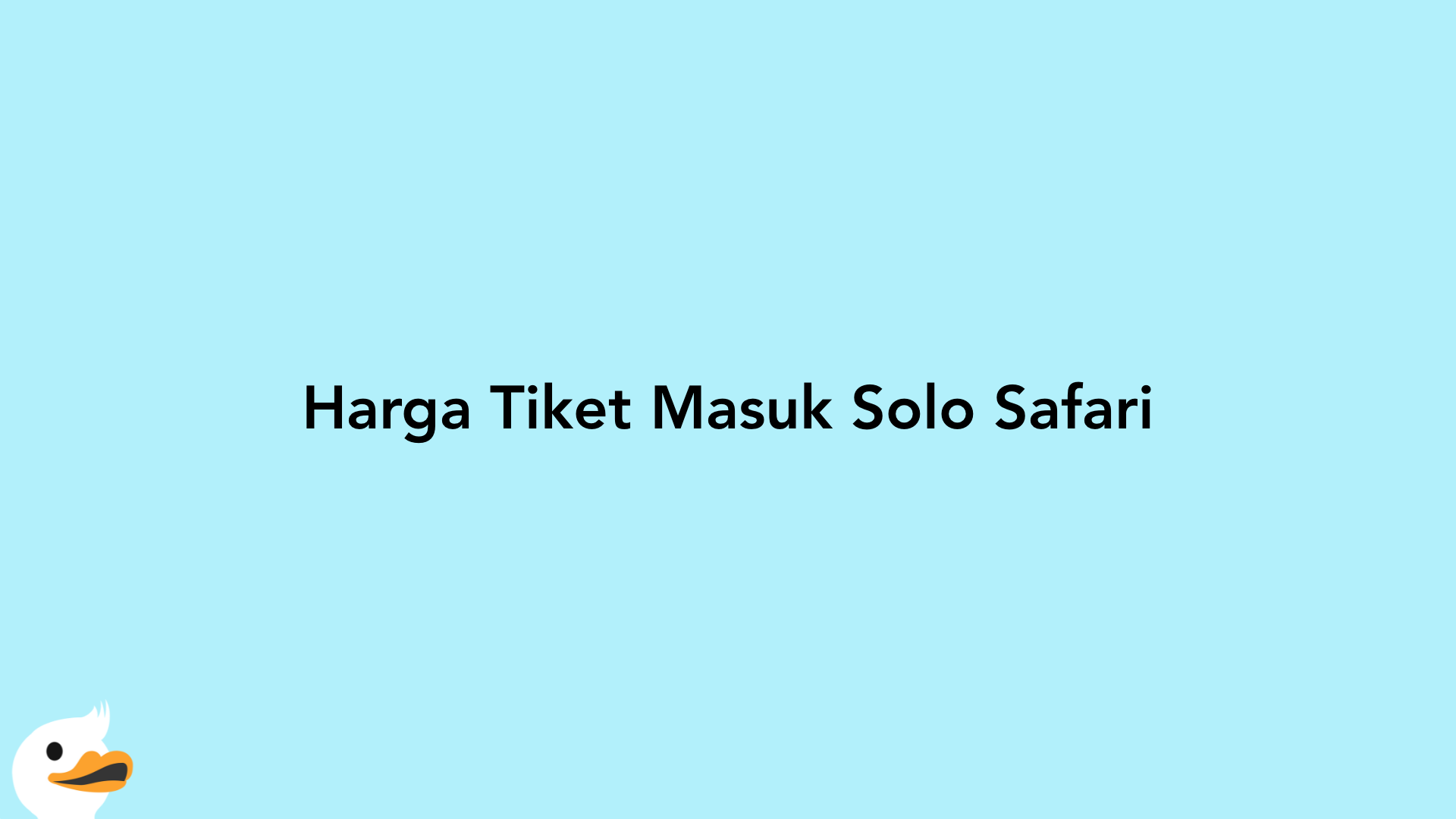 Harga Tiket Masuk Solo Safari