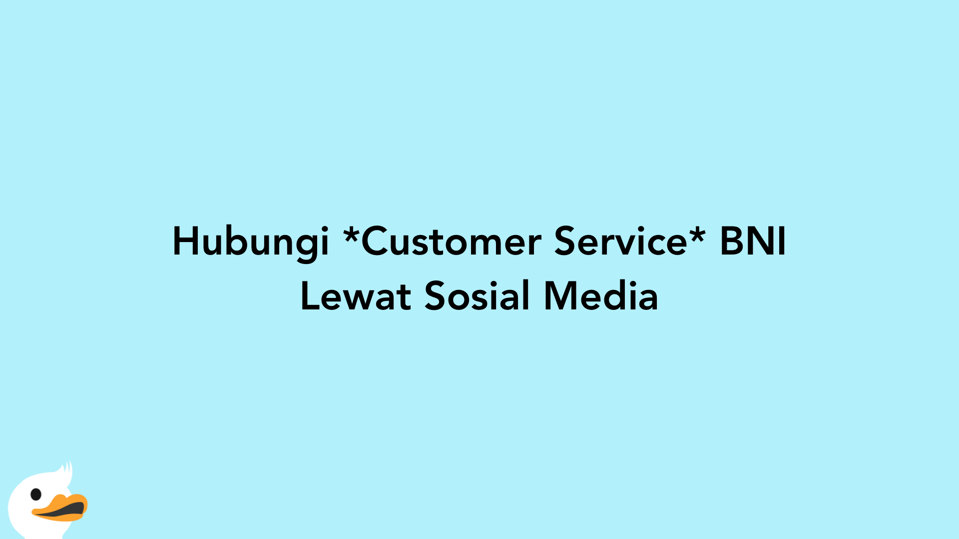 Hubungi Customer Service BNI Lewat Sosial Media