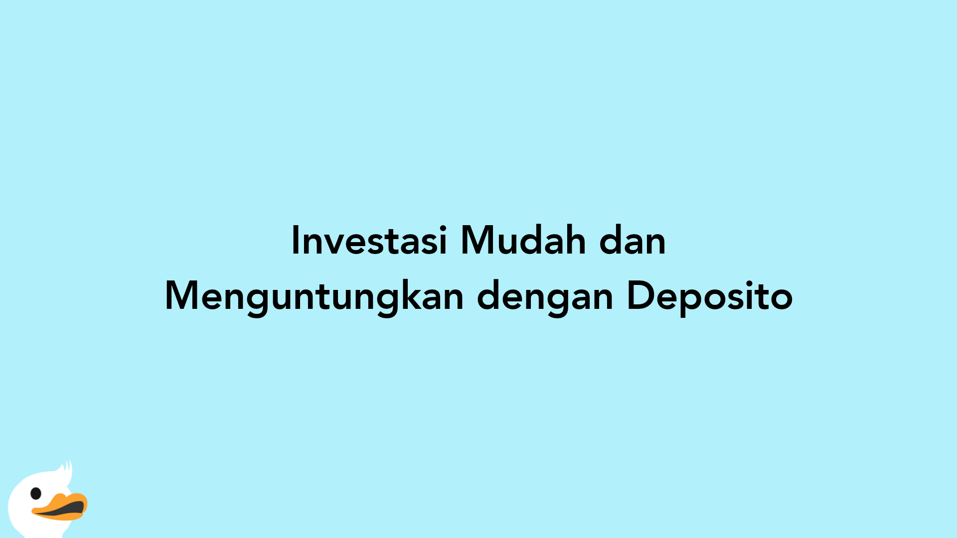 Investasi Mudah dan Menguntungkan dengan Deposito
