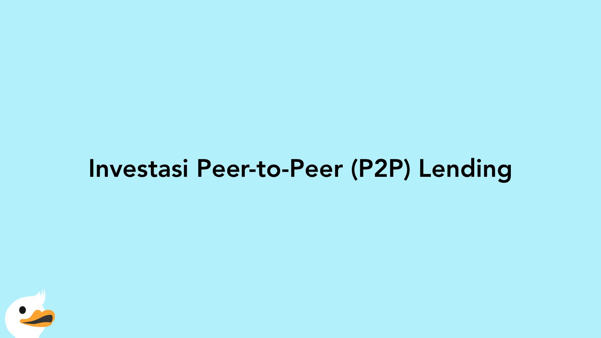 Investasi Peer-to-Peer (P2P) Lending