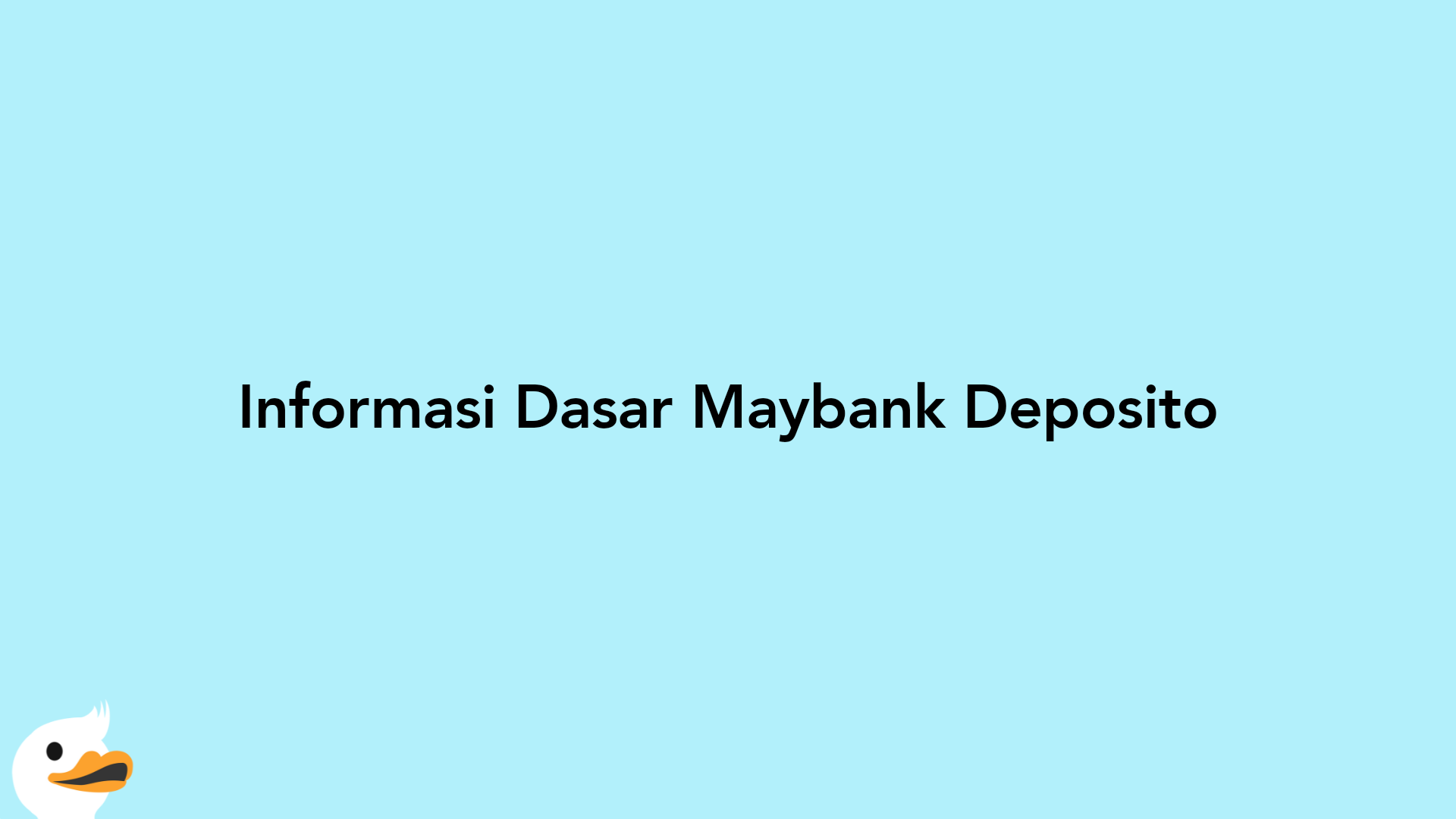 Informasi Dasar Maybank Deposito