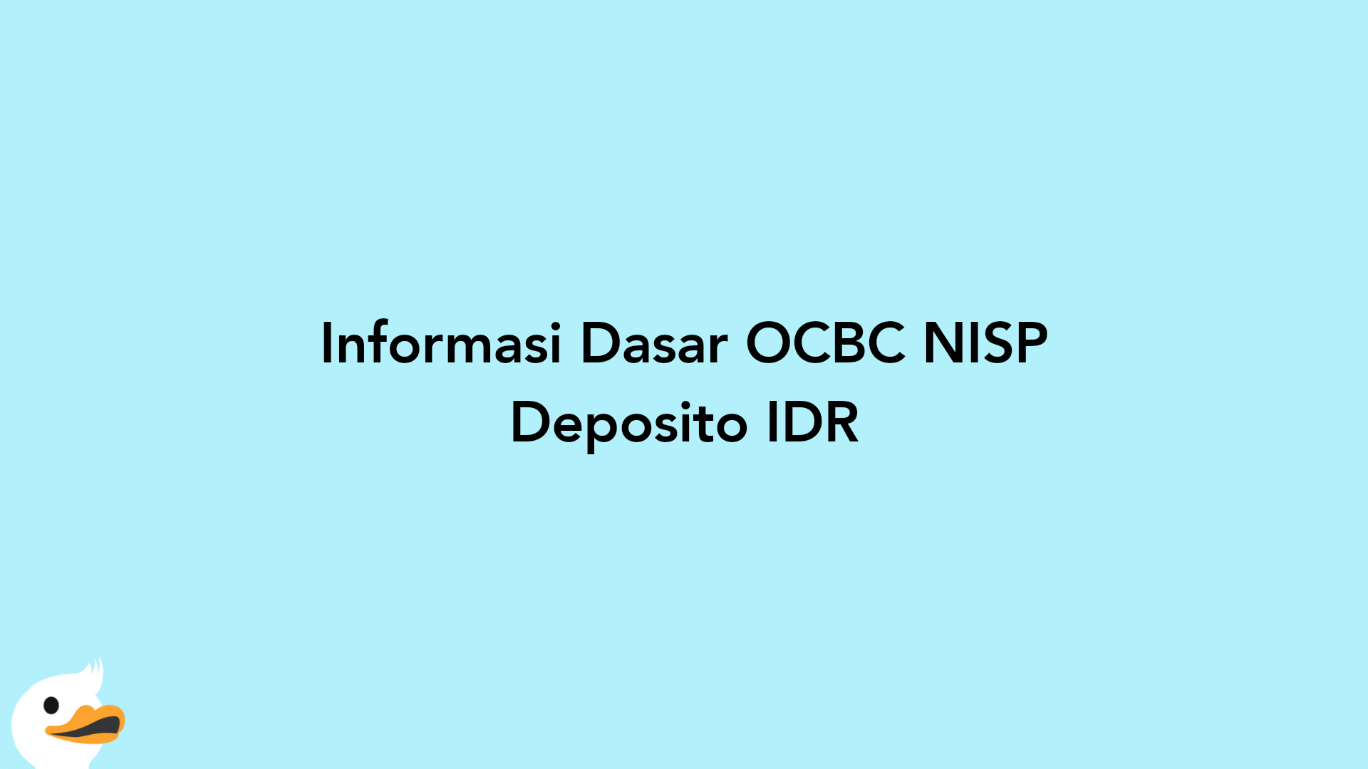 Informasi Dasar OCBC NISP Deposito IDR